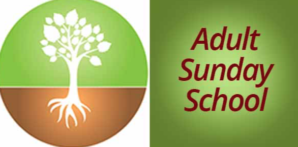 Adult Sunday School will Start after Labor Day –  Tentative Schedule Below